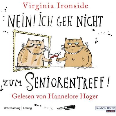 Random House Audio Nein! Ich geh nicht zum Seniorentreff! Random House Audio Nein! Ich geh nicht zum Seniorentreff!