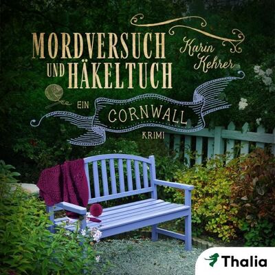 Thalia Bücher GmbH Mordversuch und Häkeltuch (Nur bei uns!) Thalia Bücher GmbH Mordversuch und Häkeltuch (Nur bei uns!)