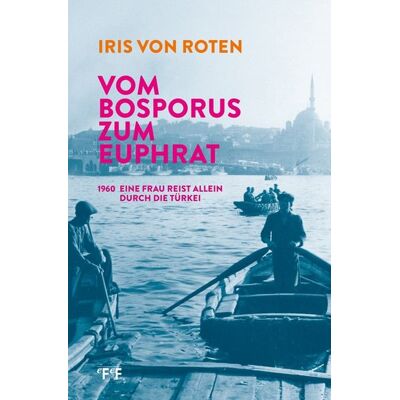 EFeF Vom Bosporus zum Euphrat EFeF Vom Bosporus zum Euphrat