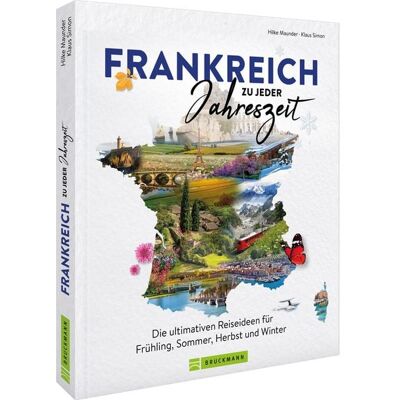Bruckmann Frankreich zu jeder Jahreszeit Bruckmann Frankreich zu jeder Jahreszeit