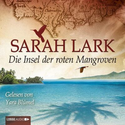 Lübbe Audio Die Insel der roten Mangroven Lübbe Audio Die Insel der roten Mangroven