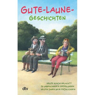 dtv Gute-Laune-Geschichten dtv Gute-Laune-Geschichten