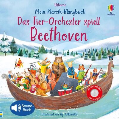 Usborne Mein Klassik-Klangbuch: Das Tier-Orchester spielt Beethoven Usborne Mein Klassik-Klangbuch: Das Tier-Orchester spielt Beethoven