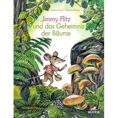Baeschlin Jimmy Flitz und das Geheimnis der Bäume Baeschlin Jimmy Flitz und das Geheimnis der Bäume