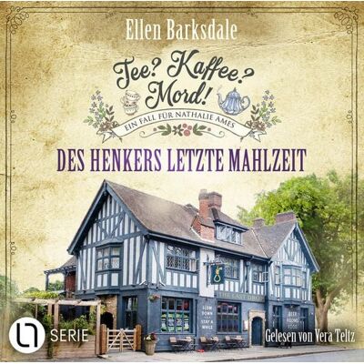 Lübbe Audio Tee? Kaffee? Mord! - Des Henkers letzte Mahlzeit Lübbe Audio Tee? Kaffee? Mord! - Des Henkers letzte Mahlzeit
