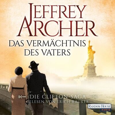 Random House Audio Das Vermächtnis des Vaters / Clifton-Saga Bd.2 Random House Audio Das Vermächtnis des Vaters / Clifton-Saga Bd.2