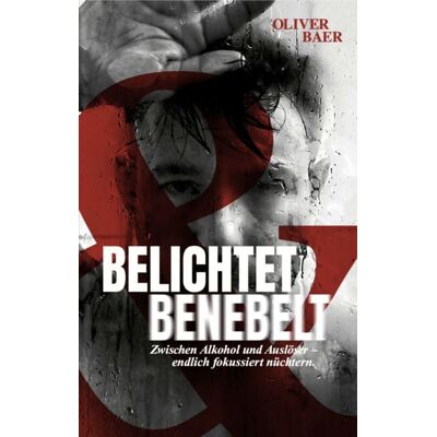 Oliver Baer Belichtet und Benebelt Oliver Baer Belichtet und Benebelt