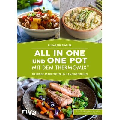 Riva All in one und One Pot mit dem Thermomix® Riva All in one und One Pot mit dem Thermomix®