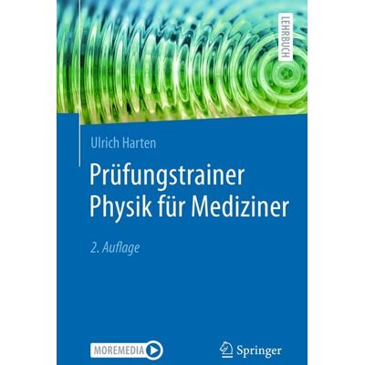 Springer Berlin Prüfungstrainer Physik für Mediziner Springer Berlin Prüfungstrainer Physik für Mediziner
