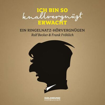 Goldmund-Hörbücher Ich bin so knallvergnügt erwacht… Goldmund-Hörbücher Ich bin so knallvergnügt erwacht…