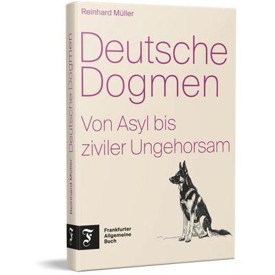 Frankfurter Allgemeine Buch Deutsche Dogmen Frankfurter Allgemeine Buch Deutsche Dogmen