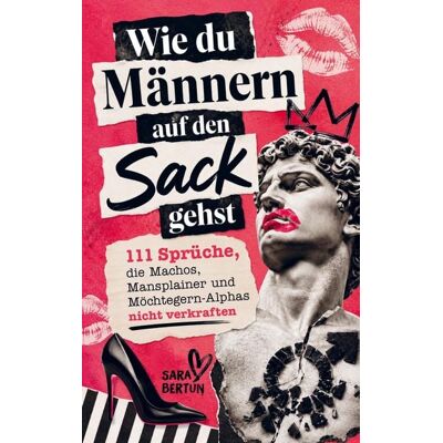 Insanity North Press Wie du Männern auf den Sack gehst Insanity North Press Wie du Männern auf den Sack gehst