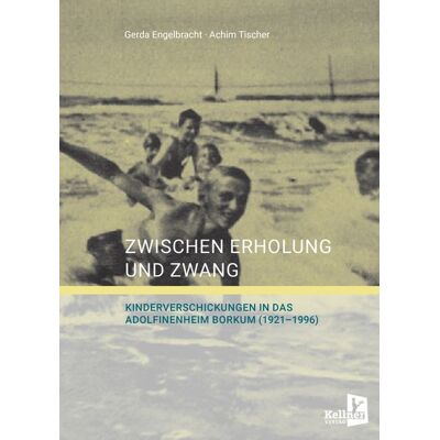Kellner Verlag Zwischen Erholung und Zwang Kellner Verlag Zwischen Erholung und Zwang