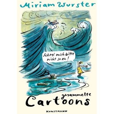 Kunstmann, A Schrei mich bitte nicht so an! Kunstmann, A Schrei mich bitte nicht so an!