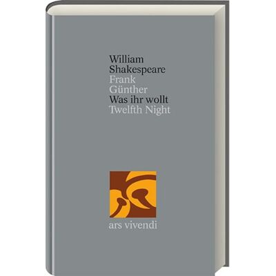 Ars vivendi Was Ihr wollt /Twelfth Night (Shakespeare Gesamtausgabe, Band 8) - zweisprachige Ausgabe Ars vivendi Was Ihr wollt /Twelfth Night (Shakespeare Gesamtausgabe, Band 8) - zweisprachige Ausgabe