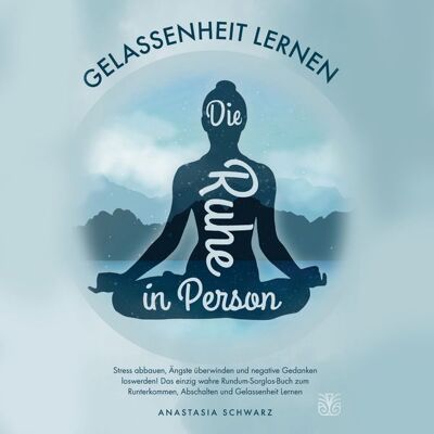 Büromüsli Die Ruhe in Person: Stress abbauen, Ängste verstehen und negative Gedanken loswerden! Das einzig wahre Rundum-Sorglos-Buch zum Runterkommen, Abschalten und Gelassenheit Lernen Büromüsli Die Ruhe in Person: Stress abbauen, Ängste verstehen und negative Gedanken loswerden! Das einzig wahre Rundum-Sorglos-Buch zum Runterkommen, Abschalten und Gelassenheit Lernen