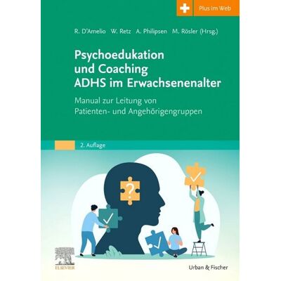 Urban & Fischer in Elsevier Psychoedukation und Coaching ADHS im Erwachsenenalter Urban & Fischer in Elsevier Psychoedukation und Coaching ADHS im Erwachsenenalter