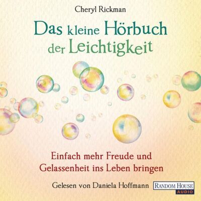 Random House Audio Das kleine Hör-Buch der Leichtigkeit Random House Audio Das kleine Hör-Buch der Leichtigkeit