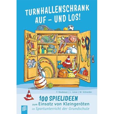 Verlag an der Ruhr Turnhallenschrank auf – und los! Verlag an der Ruhr Turnhallenschrank auf – und los!