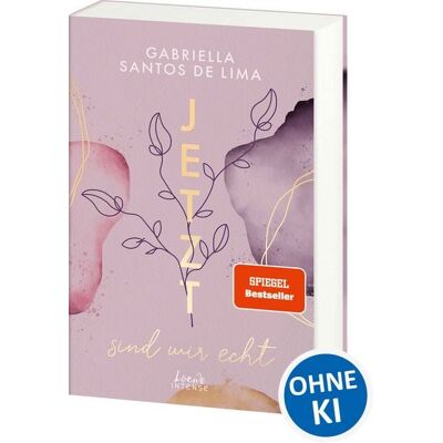 Loewe Jetzt sind wir echt (Jetzt-Trilogie, Band 1) Loewe Jetzt sind wir echt (Jetzt-Trilogie, Band 1)