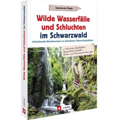 Bruckmann Wilde Wasserfälle und Schluchten im Schwarzwald Bruckmann Wilde Wasserfälle und Schluchten im Schwarzwald