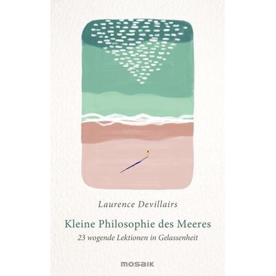 Mosaik Kleine Philosophie des Meeres Mosaik Kleine Philosophie des Meeres