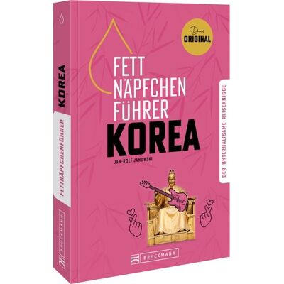 Bruckmann Fettnäpfchenführer Korea Bruckmann Fettnäpfchenführer Korea
