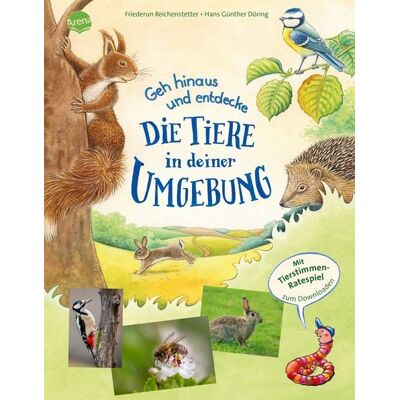 Arena Geh hinaus und entdecke … Die Tiere in deiner Umgebung Arena Geh hinaus und entdecke … Die Tiere in deiner Umgebung