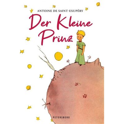 Petersberg Verlag Der Kleine Prinz (Mit den Originalillustrationen des Autors) Petersberg Verlag Der Kleine Prinz (Mit den Originalillustrationen des Autors)