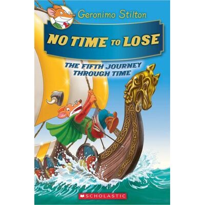 Scholastic NO TIME TO LOSE (GERONIMO STIL Scholastic NO TIME TO LOSE (GERONIMO STIL