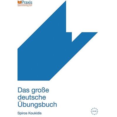 Praxis Verlag Koukidis, S: große deutsche Übungsbuch Praxis Verlag Koukidis, S: große deutsche Übungsbuch