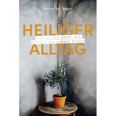 Gerth Medien Heiliger Alltag Gerth Medien Heiliger Alltag