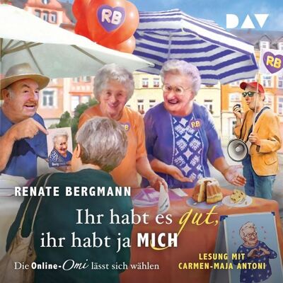 Der Audio Verlag Ihr habt es gut, ihr habt ja mich. Die Online-Omi lässt sich wählen Der Audio Verlag Ihr habt es gut, ihr habt ja mich. Die Online-Omi lässt sich wählen