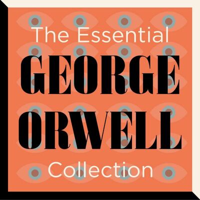SNR Audio The Essential George Orwell Collection SNR Audio The Essential George Orwell Collection