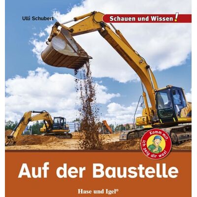 Hase und Igel Verlag Auf der Baustelle Hase und Igel Verlag Auf der Baustelle