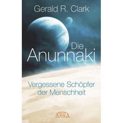 AMRA Verlag Die Anunnaki AMRA Verlag Die Anunnaki