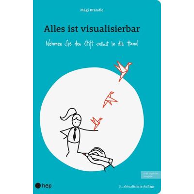 hep verlag Alles ist visualisierbar (Print inkl. E-Book Edubase, Neuauflage 2025) hep verlag Alles ist visualisierbar (Print inkl. E-Book Edubase, Neuauflage 2025)