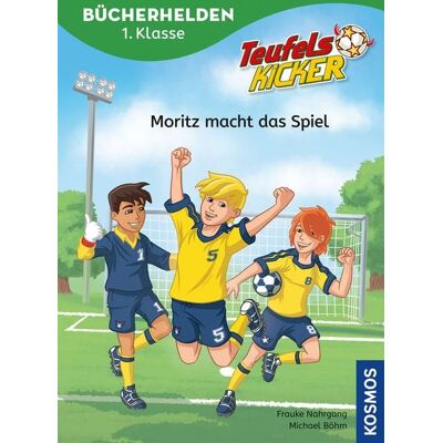 Kosmos Teufelskicker, Bücherhelden 1. Klasse, Moritz macht das Spiel Kosmos Teufelskicker, Bücherhelden 1. Klasse, Moritz macht das Spiel