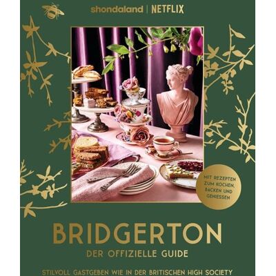 Prestel Bridgerton. Der offizielle Genuss-Guide: Stilvoll Gastgeben wie in der britischen High Society Prestel Bridgerton. Der offizielle Genuss-Guide: Stilvoll Gastgeben wie in der britischen High Society
