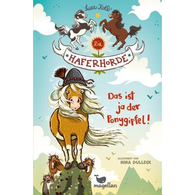Magellan Die Haferhorde - Das ist ja der Ponygipfel! Magellan Die Haferhorde - Das ist ja der Ponygipfel!