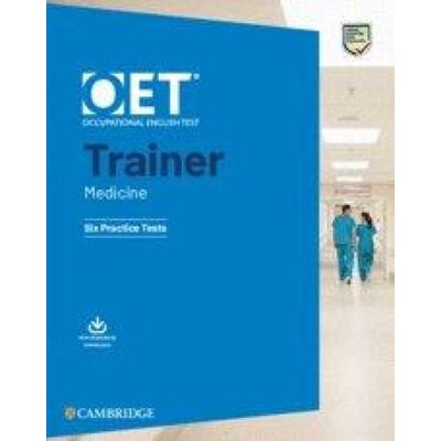 Cambridge University Press Oet Trainer Medicine Six Practice Tests with Answers with Resource Download Cambridge University Press Oet Trainer Medicine Six Practice Tests with Answers with Resource Download