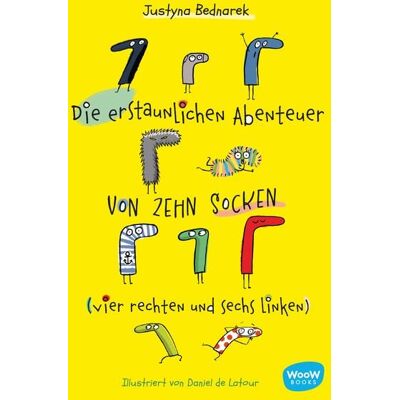 Woow Books Die erstaunlichen Abenteuer von zehn Socken (vier rechten und sechs linken) Woow Books Die erstaunlichen Abenteuer von zehn Socken (vier rechten und sechs linken)
