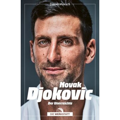 Die Werkstatt Novak Djokovic Die Werkstatt Novak Djokovic