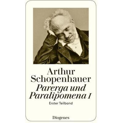 Diogenes Parerga und Paralipomena I Diogenes Parerga und Paralipomena I