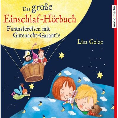 Audio Media Verlag Das große Einschlaf-Hörbuch. Fantasiereisen mit Gutenacht-Garantie Audio Media Verlag Das große Einschlaf-Hörbuch. Fantasiereisen mit Gutenacht-Garantie