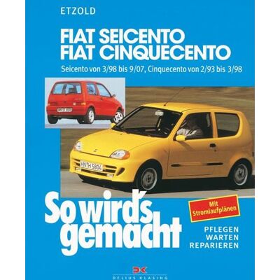 Delius Klasing Fiat Seicento von 3/98 bis 9/07, Fiat Cinquecento von 2/93 bis 9/07 Delius Klasing Fiat Seicento von 3/98 bis 9/07, Fiat Cinquecento von 2/93 bis 9/07