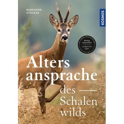 Kosmos Die Altersansprache des Schalenwilds Kosmos Die Altersansprache des Schalenwilds