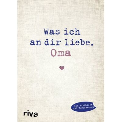 Riva Was ich an dir liebe, Oma Riva Was ich an dir liebe, Oma