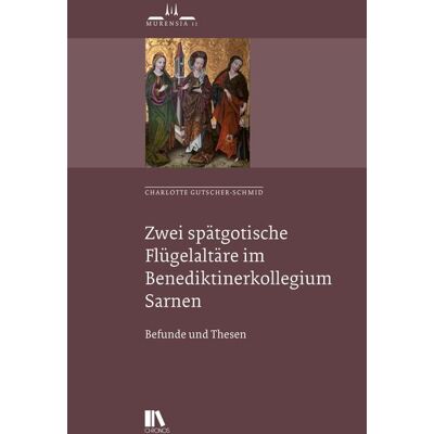 Chronos Zwei spätgotische Flügelaltäre im Benediktiner-Kollegium Sarnen Chronos Zwei spätgotische Flügelaltäre im Benediktiner-Kollegium Sarnen