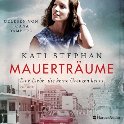 Harper Audio Mauerträume (ungekürzt) Harper Audio Mauerträume (ungekürzt)